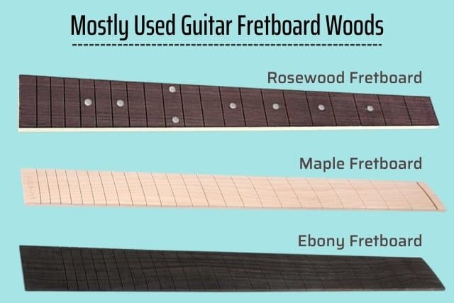 Guitar Fretboard Wood Types: Ebony Vs Rosewood Vs Maple